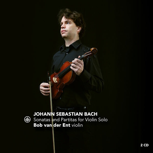 Bob Van Der Ent - Bach: three sonatas and partitas for solo violin (CD) - Velvet Music