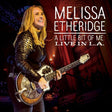 Melissa Etheridge - A little bit of me: live in l.a. (CD) - Velvet Music