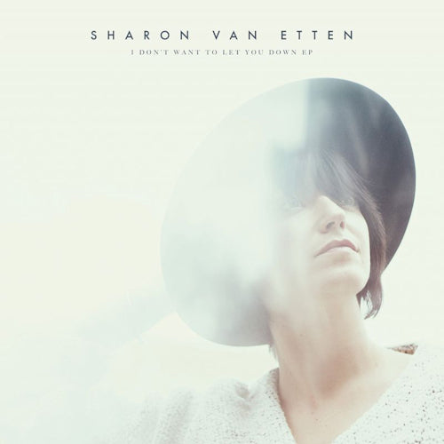 Sharon Van Etten - I don't want to let you down (CD) - Velvet Music