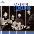 Eastern Rebellion - Mosaic (CD) - Velvet Music