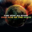Easy Star All-Stars - Dub side of the moon (LP) - Velvet Music