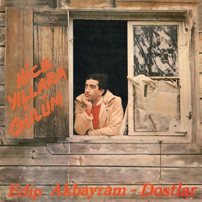 Edip Akbayram & Dostlar - Nice yillara gulum (LP) - Velvet Music