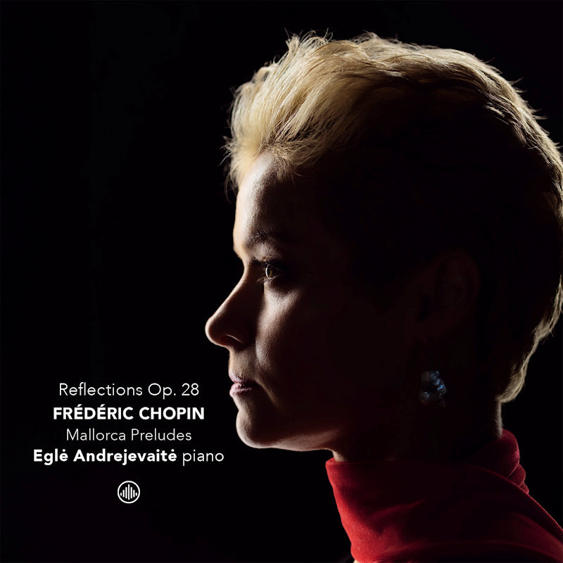 Egle Andrejevaite - Frederic chopin: reflections op. 28 - mallorca preludes (CD)