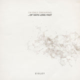 Eisley - I'm only dreaming...of days long past (LP)