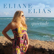 Eliane Elias - Quietude (CD) - Velvet Music