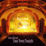 Eliza Gilkyson - Your town tonight (CD) - Velvet Music