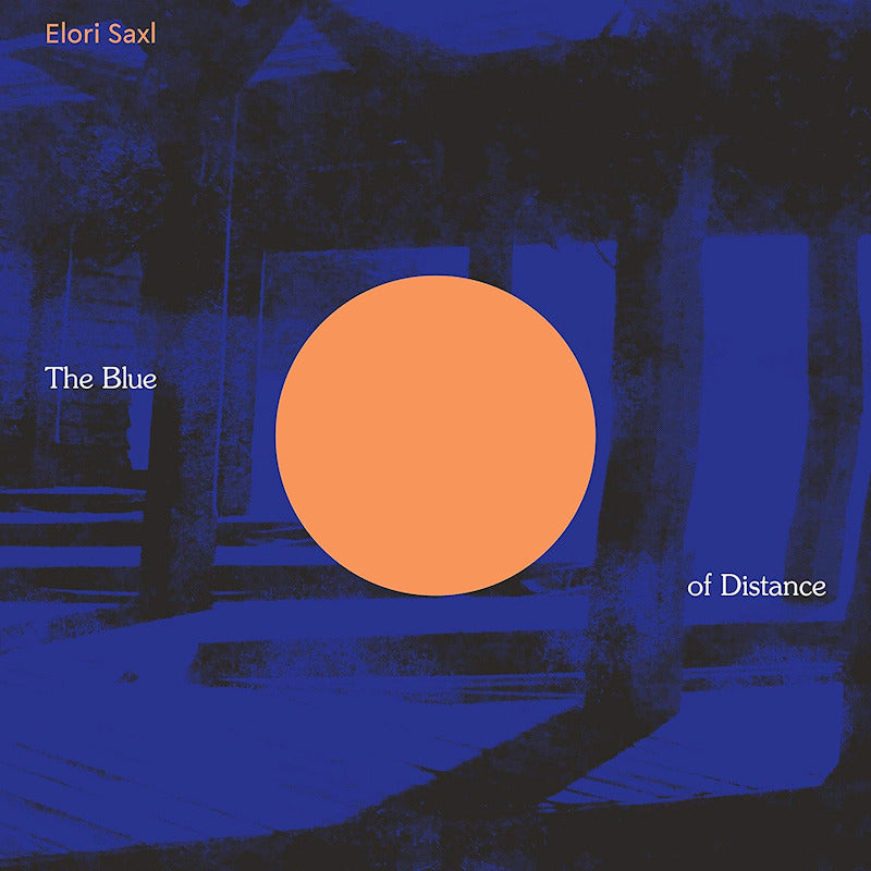Elori Saxl - The blue of distance (LP) - Velvet Music