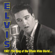 Elvis Presley - 1961: King of Whole Wild World (Vinyl) (LP) - Velvet Music
