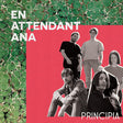 En Attendant Ana - Principia (CD) - Velvet Music