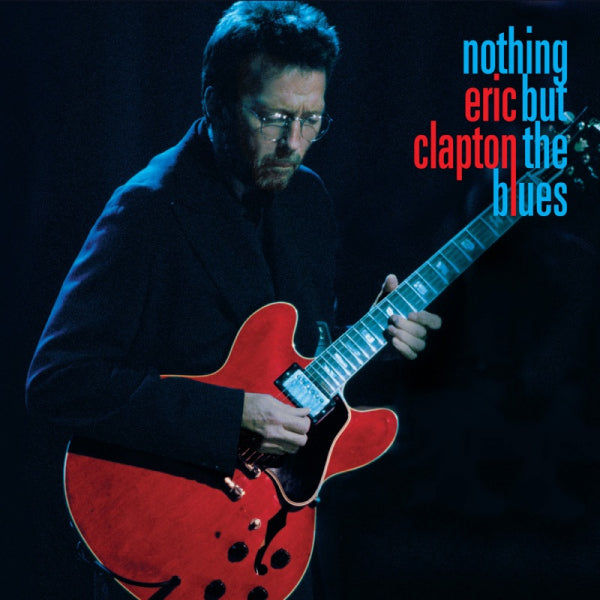 Eric Clapton - Nothing but the blues (CD) - Velvet Music