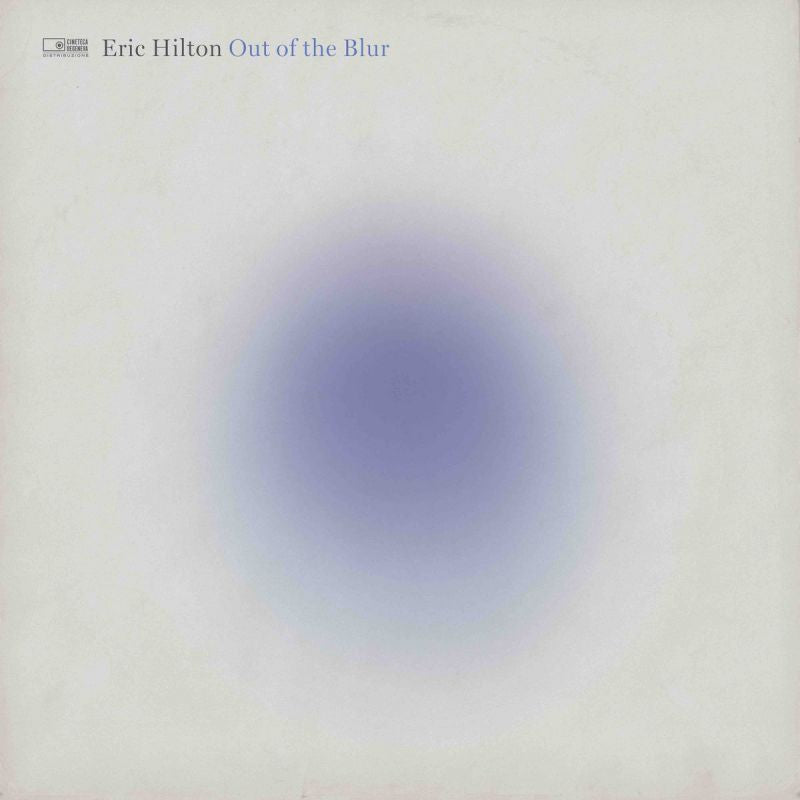 Eric Hilton - Out of the blur (LP) - Velvet Music