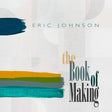 Eric Johnson - Book of making (CD) - Velvet Music