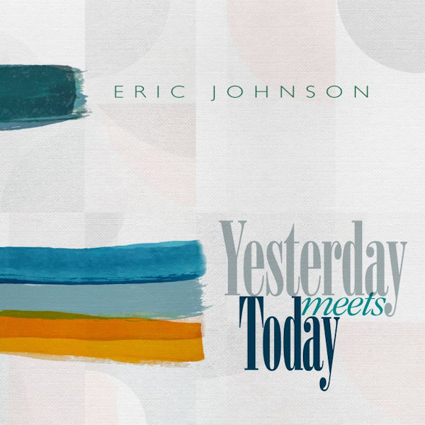 Eric Johnson - Yesterday meets today (CD)