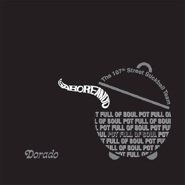Hundredseventh Street Stickball Team - Saboreando, pot full of soul (LP)