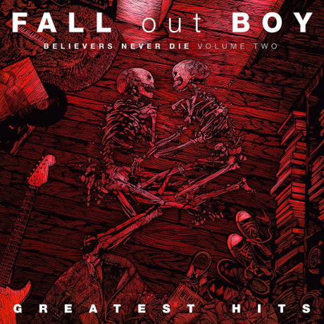 Fall Out Boy - Believers never die volume two: greatest hits (CD) - Velvet Music