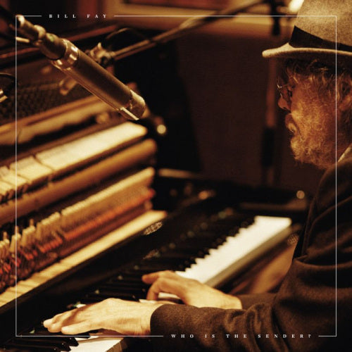 Bill Fay - Who is the sender (LP)
