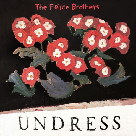 The Felice Brothers - Undress (CD) - Velvet Music