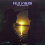 Field Division - Dark matter dreams (CD)