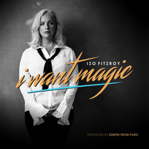 Izo FitzRoy - I want magic (12-inch maxi-single) - Velvet Music