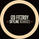 Izo FitzRoy - Skyline remixes (12-inch maxi-single) - Velvet Music