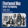 Fleetwood Mac - Before the beginning 1968-'70 live & demo sessions (CD) - Velvet Music