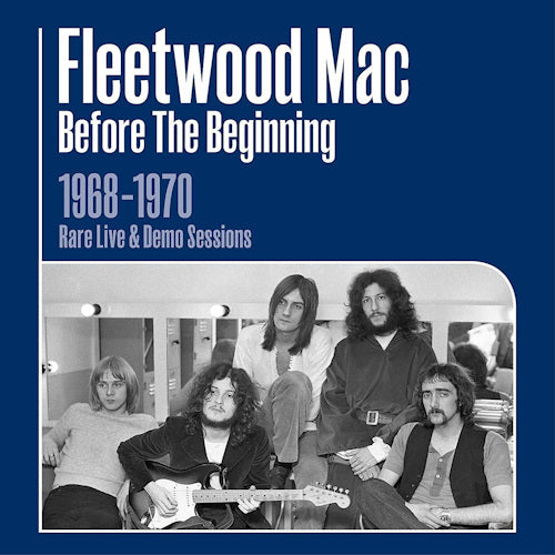 Fleetwood Mac - Before the beginning 1968-'70 live & demo sessions (CD) - Velvet Music
