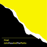 John Foxx & The Maths - Howl (CD) - Velvet Music