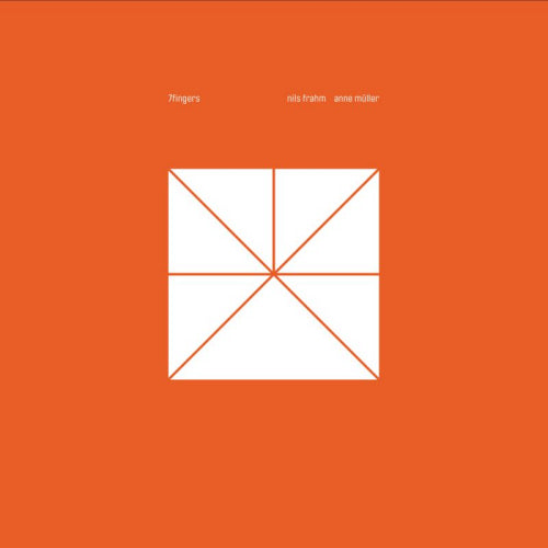 Nils Frahm & Anne Muller - 7 fingers (CD) - Velvet Music