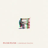 Jeremiah Fraites - Piano piano (LP) - Velvet Music