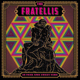 Fratellis - In your own sweet time (LP) - Velvet Music