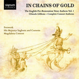 O. Gibbons - In chains of gold : the english pre-restoration anthem 1 (CD)