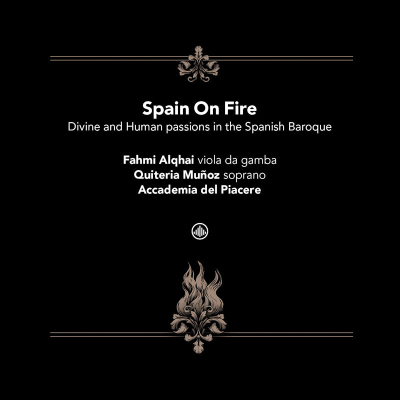 Del Piacere, Accademia | Alqhai, Fahmi | Munoz, Q - Spain on fire - divine and human passions in the s (CD)