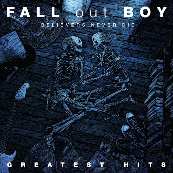 Fall Out Boy - Believers never die: greatest hits (CD) - Velvet Music