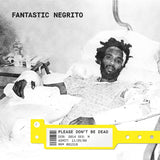 Fantastic Negrito - Please don't be dead -ltd- (LP)