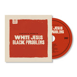 Fantastic Negrito - White jesus black problems (CD) - Velvet Music
