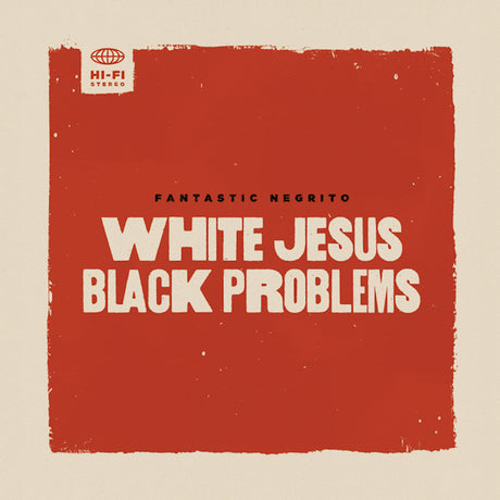 Fantastic Negrito - White jesus black problems (LP) - Velvet Music
