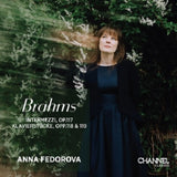 Anna Fedorova - Brahms: intermezzi, op. 117 - klavierstucke, opp. 118 & 119 (CD)