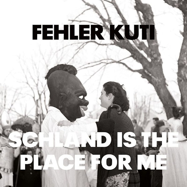 Fehler Kuti - Schland is the place for me (LP)