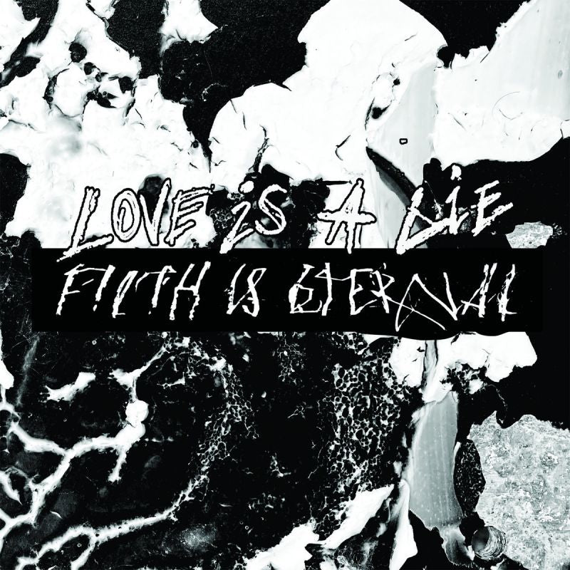 Filth Is Eternal - Love is a lie, filth is eternal (CD)