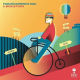 Domenico Violi Fiumano' - Il biciclettista (CD)