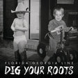 Florida Georgia Line - Dig your roots (CD) - Velvet Music