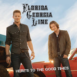 Florida Georgia Line - Here's to the good times (CD)