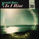 Fruit Bats & Anaïs Mitchell - As I Rise b/w Grace Cathedral Hill (single 7 pouces)
