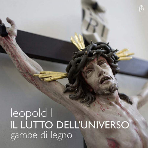 Kaiser Leopold I - Il lutto dell'universe (CD)