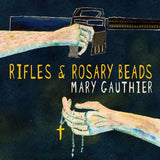 Mary Gauthier - Rifles & rosary beads (LP)