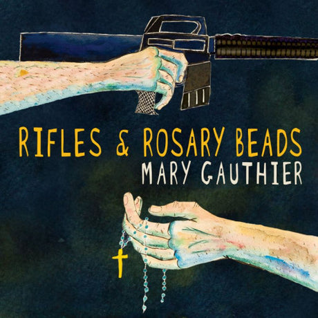 Mary Gauthier - Rifles &amp; rosary beads (LP)