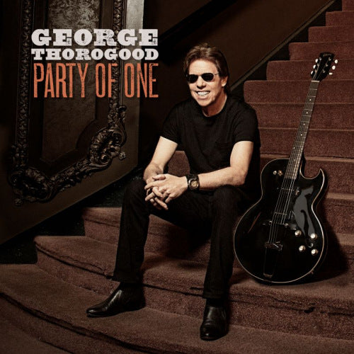 George Thorogood - Party of one (33T)