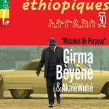 Girma Beyene /akale Wube - Ethiopiques 30: mistakes on purpose (CD)