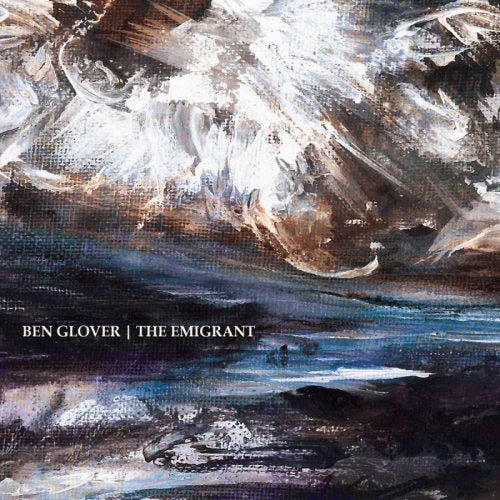 Ben Glover - Emigrant (CD) - Velvet Music