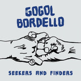 Gogol Bordello - Seekers and finders (CD) - Velvet Music